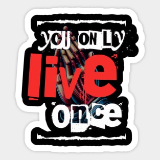 You only live once Sticker